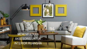 tips menempatkan aksesoris